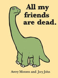 Monsen,avery / John,jory - All My Friends Are Dead - Books