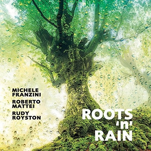 Franzini / Mattei / Royston - Roots N Rain - Music CD