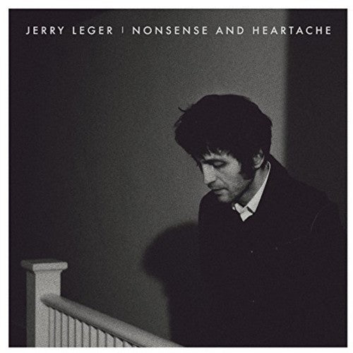 Leger,jerry - Nonsense & Heartache - Music CD