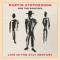 Stephenson,martin / Daintees - Live In The 21st Century - Music CD