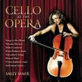 Maer,sally - Cello At The Opera - Music CD