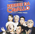 Frizzi,fabio - Febbre Da Cavallo: La Commedia Musicale / O.s.t. - Music CD