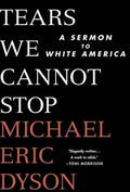 Dyson,michael Eric - Tears We Cannot Stop - Books
