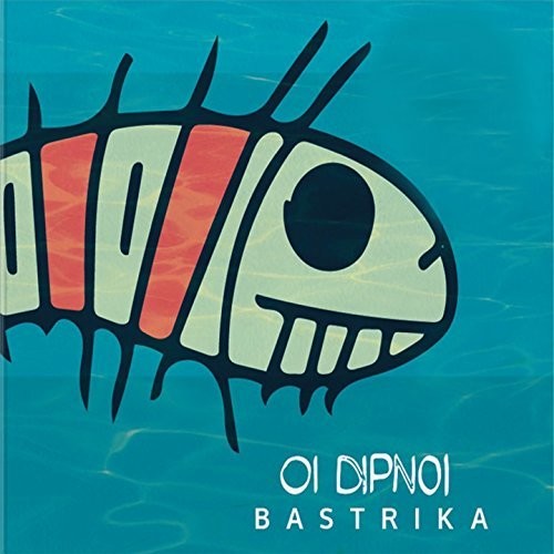 Oi Dipnoi - Bastrika - Music CD