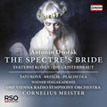 Dvorak / Saturova / Prelik / Meister - Antonin Dvorak: Spectre's Bride - Music CD