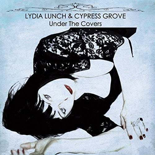 Lydia Lunch & Cypress Grove - Under The Covers - Music CD