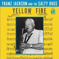 Jackson,franz / Salty Dogs - Yellow Fire - Music CD