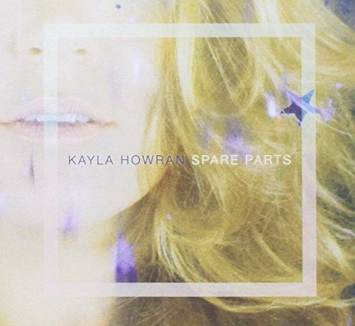 Howran,kayla - Spare Parts - Music CD
