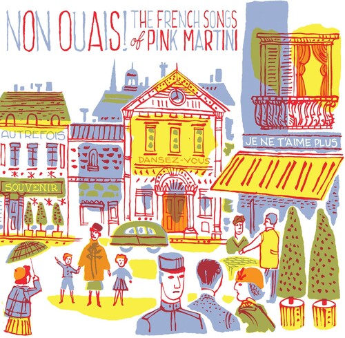 Pink Martini - Non Ouais - The French Songs Of Pink Martini - Music CD
