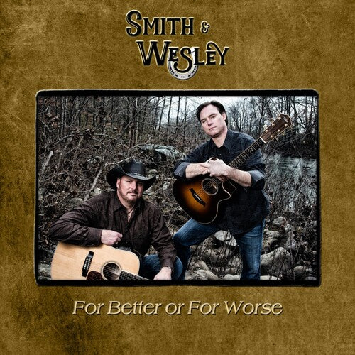 Smith & Wesley - For Better Or For Worse - Music CD