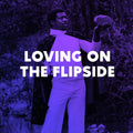 Loving On The Flipside / Various - Loving On The Flipside / Various - Vinyl Record