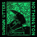Swingin Utters / Nothington - Bird Party - Vinyl Record