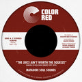 Matador! Soul Sounds - Juice Ain't Worth The Squeeze / Go On Love - Vinyl Record
