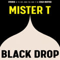 Mister T - Black Drop - Music CD