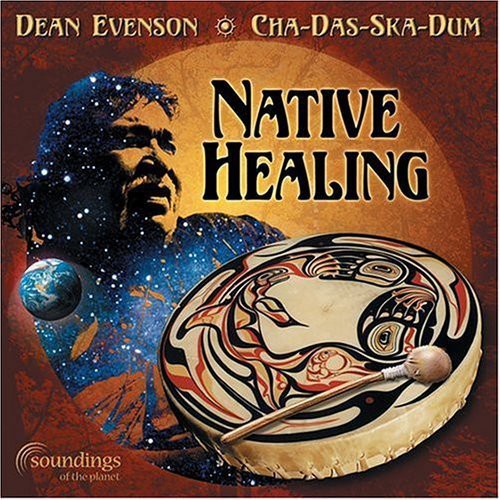 Evenson,dean / Cha-das-ska-dum - Native Healing - Music CD