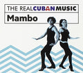 Real Cuban Music: Mambo / Various - Real Cuban Music: Mambo / Various - Music CD