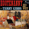 Gibbs,terry - Hootenanny My Way - Music CD