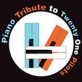 Piano Tribute Players - Piano Tribute To Twenty One Pilots - Music CD
