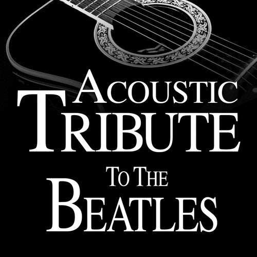 Guitar Tribute Players - Acoustic Tribute To The Beatles - Music CD