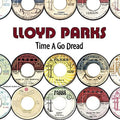 Parks,lloyd - Time A Go Dread - Music CD