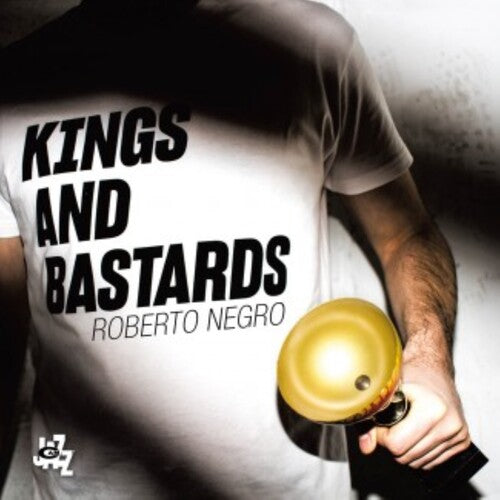 Negro,roberto - Kings & Bastards - Music CD