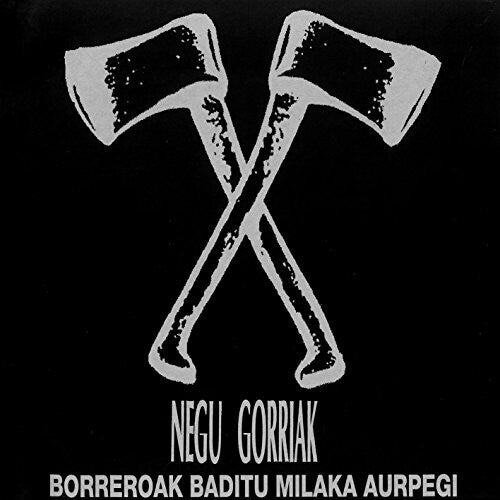 Negu Gorriak - Borreroak Baditu Milaka Au - Vinyl Record