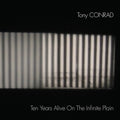 Conrad,tony - Ten Years Alive On The Infinite Plain - Vinyl Record