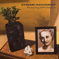 Cheer-accident - Putting Off Death - Music CD