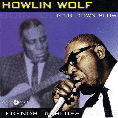 Howlin' Wolf - Goin' Down Slow: Legends Of Blues - Music CD