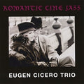 Cicero,eugen Trio - Romantic Cine Jazz - Music CD