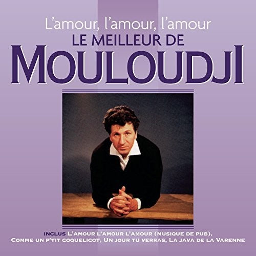 Mouloudji - L'amour L'amour L'amour: Le Meilleur - Music CD