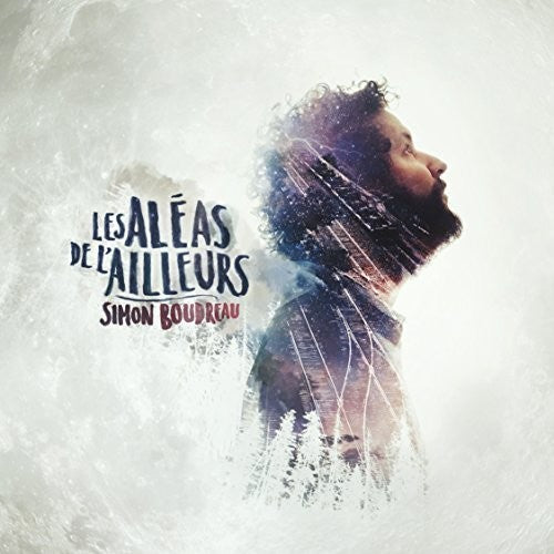 Boudreau,simon - Les Aleas De L'ailleurs - Music CD