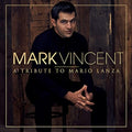 Vincent,mark - Tribute To Mario Lanza - Music CD