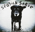 Seasick Steve - You Can't Teach An Old Dog New Tricks - Vinyl Record