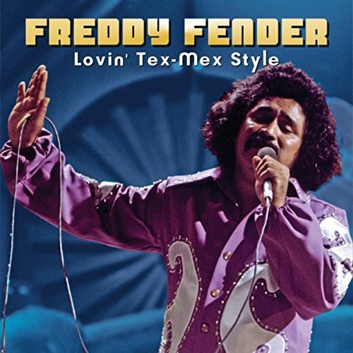 Fender,freddy - Lovin' Tex-mex Style - Music CD