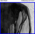 Frost,ben - Threshold Of Faith - Vinyl Record