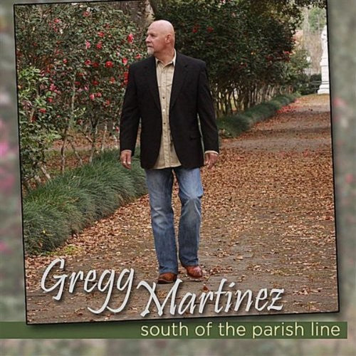 Martinez,greg - South Of The Parish Line - Music CD