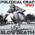 Political Crap - Slow Death - Vinyl Record