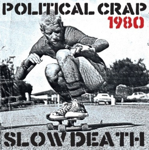 Political Crap - Slow Death - Vinyl Record
