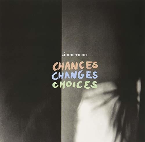 Zimmerman - Chances Changes Choices - Vinyl Record