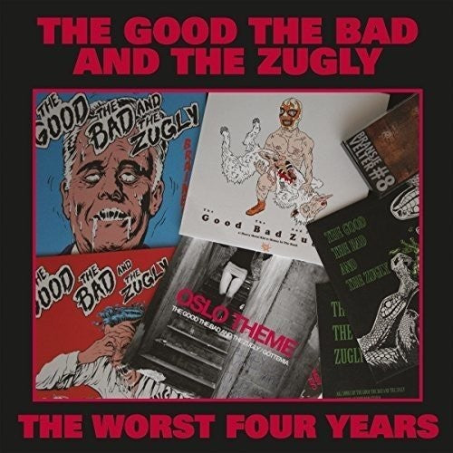 Good The Bad & The Zugly - Worst Four Years - Vinyl Record