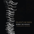 Selvagio,bobby - Quantum Man - Music CD