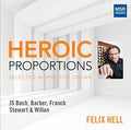 Bach / Franck / Barber / Hell - Heroic Proportions: Selected Works For Organ - Music CD