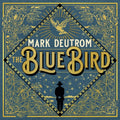 Deutrom,mark - Blue Bird - Music CD