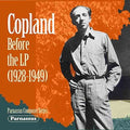 Copland,aaron - Copland Before The Lp (1928-1949) - Music CD