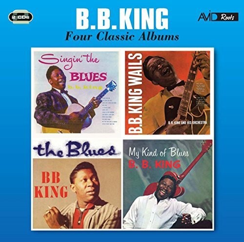 King,b.b. - Singin' The Blues / Wails / Blues / My Kind Of - Music CD