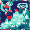Great Harry Hillman - Tilt - Music CD