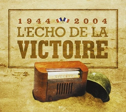 Echo De La Victoire - 1944-2004 - Music CD