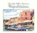 Chansons Napolitaines: Plus Belles Chansons / Var - Chansons Napolitaines: Plus Belles Chansons / Var - Music CD