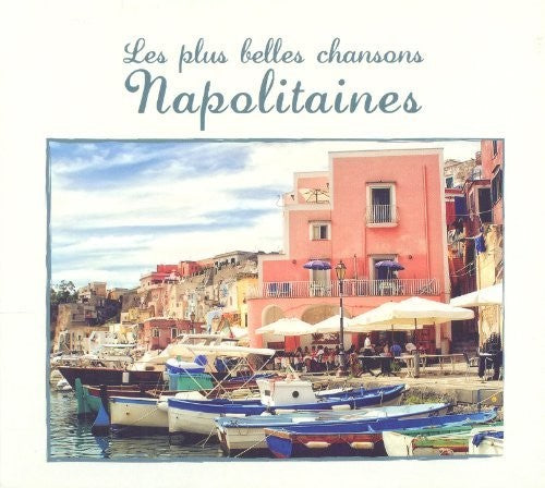 Chansons Napolitaines: Plus Belles Chansons / Var - Chansons Napolitaines: Plus Belles Chansons / Var - Music CD